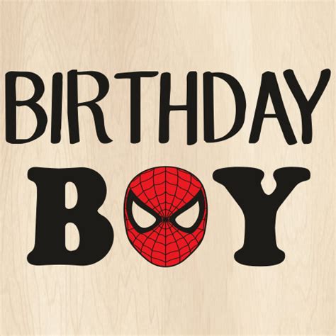 Birthday Boy Spider Man SVG | Spider Man Birthday Boy PNG