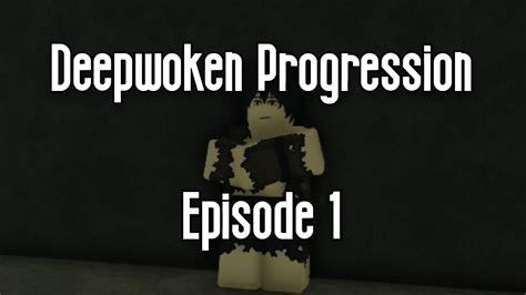 [ROBLOX] DEEPWOKEN PROGRESSION - EPISODE 1 - YouTube