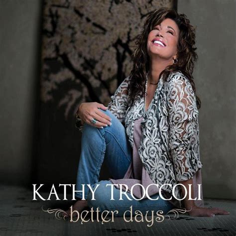 Better Days - Kathy Troccoli