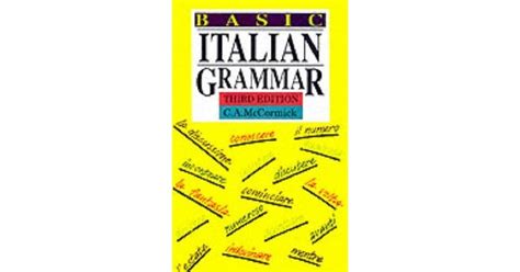 Basic Italian Grammar by C.A. McCormick