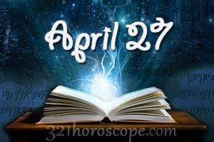 April 27 Birthday horoscope - zodiac sign for April 27th