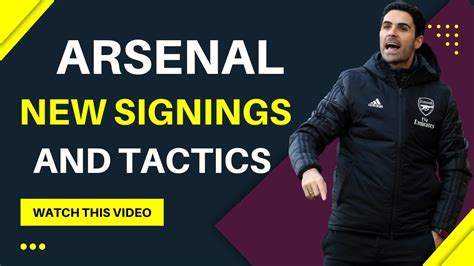 Arsenal new signings and tactics, Arsenal Transfers, Arteta tactics, Arsenal news - YouTube