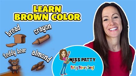 Learn Colors Song for Children | Brown Color of the Day by Patty Shukla ...