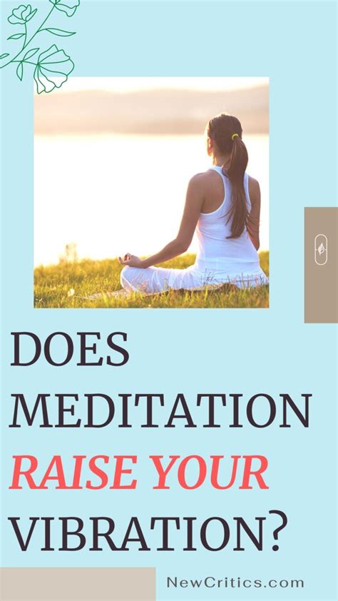 Does Meditation Raise Your Vibration? : NewCritics.com