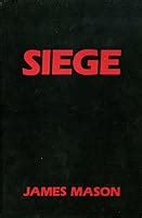 Siege by James N. Mason