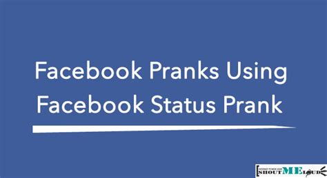 Facebook Pranks Using Facebook Status Prank