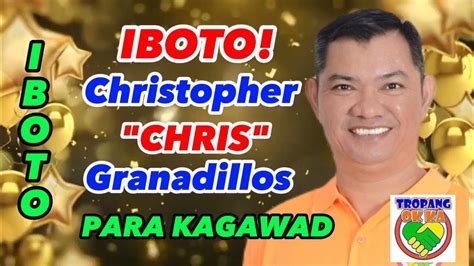 IBOTO! CHRIS GRANADILLOS PARA KAGAWAD! - YouTube