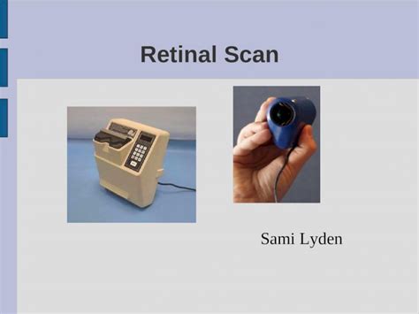 (PPT) Retinal Scan Sami Lyden. Presentation Biometrics – Method – Advantages – Disadvantages ...