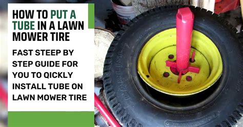 How To Put a Tube In a Lawn Mower Tire