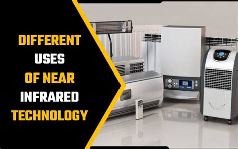 Different Uses of Near Infrared Technology