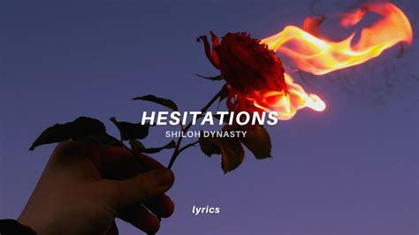 Shiloh Dynasty - Hesitations (Lyrics) Unreleased | "I'm the one you ...