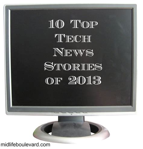 10 Top Tech News Stories of 2013 - Midlife Boulevard