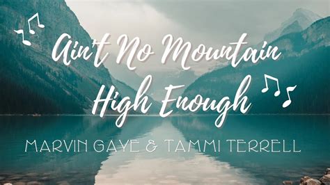 Ain't No Mountain High Enough - Marvin Gaye & Tammi Terrell (Lyrics ...