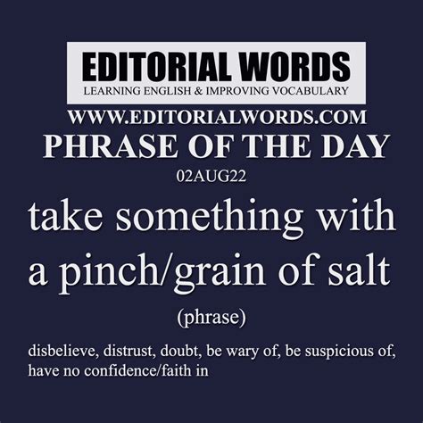 Phrase of the Day (take something with a pinch/grain of salt)-02AUG22 - Editorial Words