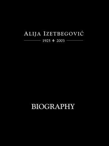 Alija Izetbegovic - Biography by Creative 24/7 Sarajevo - Issuu