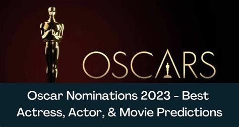 Oscar Nominations 2023 - Best Actress, Actor, & Movie Predictions