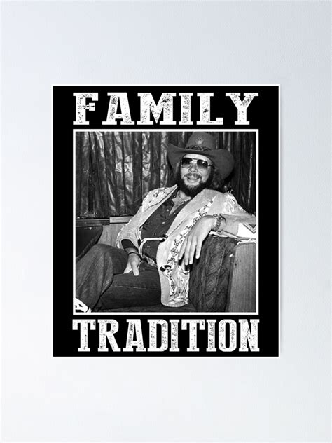 "Hank Williams Jr Family Tradition" Poster by AlanWard95 | Redbubble