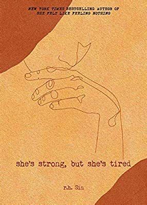 Amazon.com: She's Strong, but She's Tired (9781524858285): r.h. Sin ...