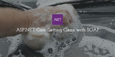 Shayne Boyer: ASP.NET Core : Getting Clean with SOAP