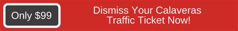 Calaveras Traffic Court & How to Beat Your Ticket | getdismissed.com