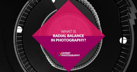 What Is Radial Balance in Photography? | Camera Terms