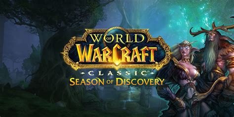 World of Warcraft Classic Season of Discovery is Now Live