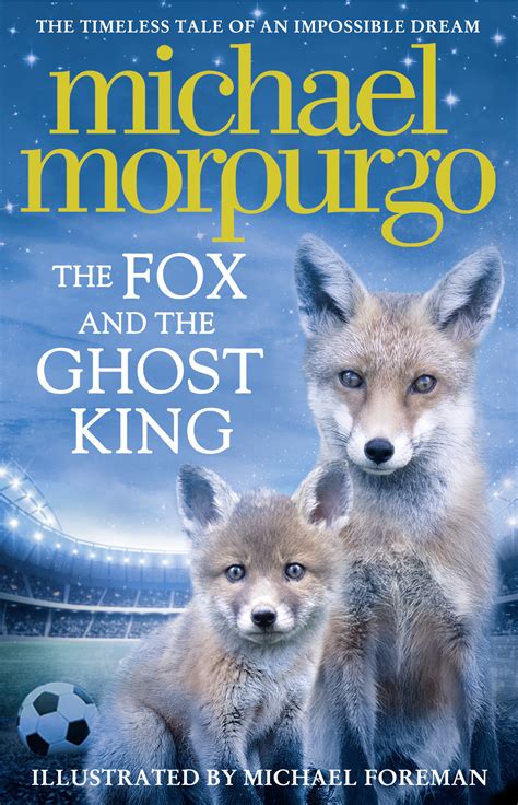 The Fox and the Ghost King - Michael Morpurgo