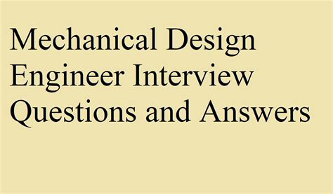 Mechanical Design Engineer Interview Questions and Answers