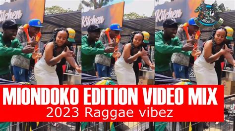 LATEST MIONDOKO VIDEO MIX 2023 RAGGAE LOVERS EDITION BY DJ KCLOSE - YouTube