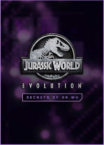 Jurassic World Evolution: Secrets of Dr Wu | Votre wishlist sur Listy