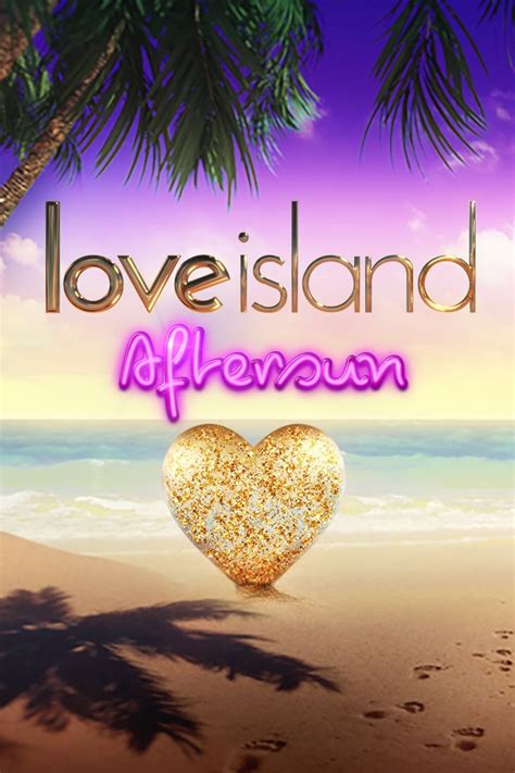 Love Island: Aftersun (TV Series 2017- ) - Posters — The Movie Database ...