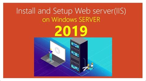 33-How to Install and Setup Web Server on Windows SERVER 2019