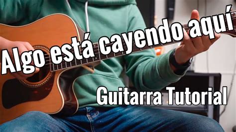 Algo Esta Cayendo Aqui - Tutorial de Guitarra Para Principiantes Chords ...