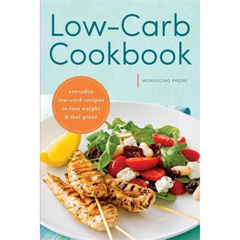 Low Carb Cookbook : Everyday Low Carb Recipes to Lose Weight & Feel ...