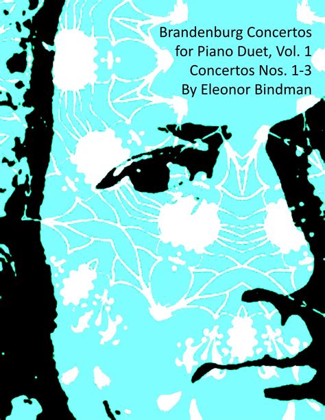 J.S. Bach: Brandenburg Concertos for Piano Duet, Vol. 1 | Eleonor Bindman