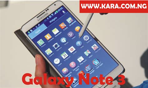 Samsung Galaxy Note 3 Price, specifications and features - Kara Nigeria ...