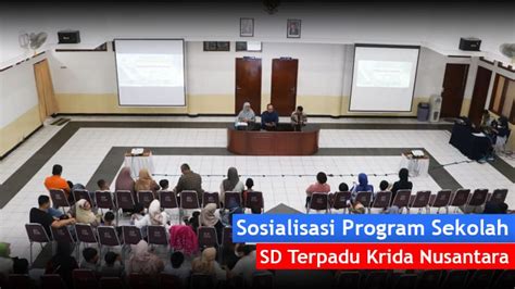 Sosialisasi Program Sekolah SDT Krida Nusantara – Krida Nusantara