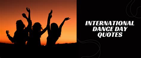 50+ International Dance Day Quotes, Wishes & Captions