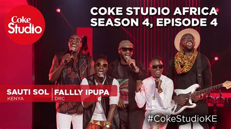 Coke Studio Africa - Season 4 Episode 4 - YouTube