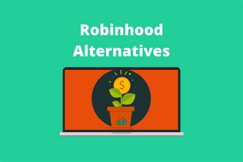 11 Best Robinhood Alternatives To Start Investing Your Money