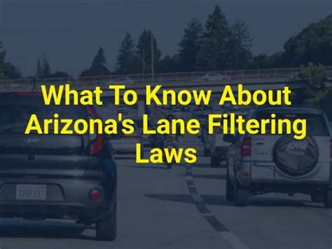 What To Know About Arizona's Lane Filtering Laws