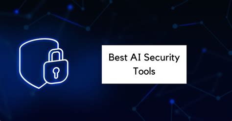 9 Best AI Security Tools of 2024