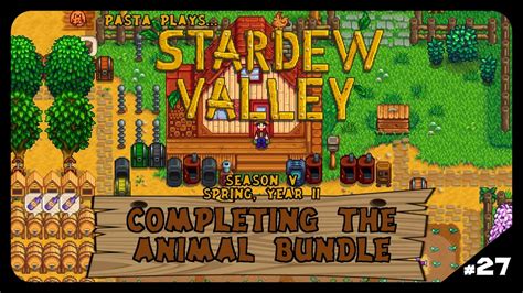 Stardew Valley Season 5, Ep27 - Completing the animal bundle | Let's ...