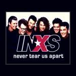 INXS, Never Tear Us Apart