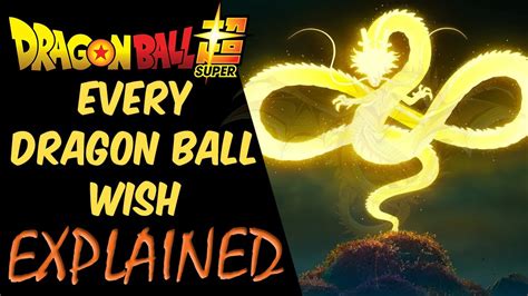 Every Dragon Ball Wish Explained | Dragon Ball Super Discussion & Timeline - YouTube