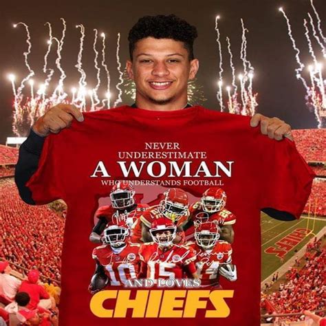 Never Underestimate a Woman Understands Football and Loves Kansas City Chiefs T Shirt Trending ...