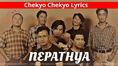 Chekyo Chekyo Lyrics - Nepathya, Rabin Shrestha