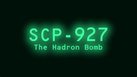 SCP-927 - The Hadron Bomb [Classic] - YouTube