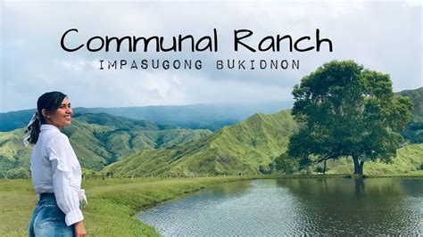 COMMUNAL RANCH | Impasugong Bukidnon | How to get there - YouTube