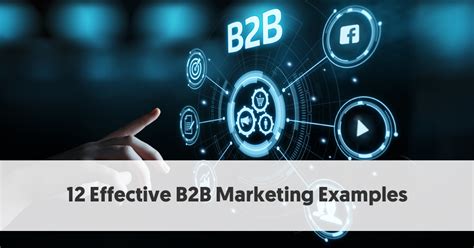 12 Effective B2B Marketing Examples